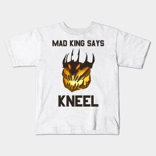 Mad King Says... Kids T-Shirt